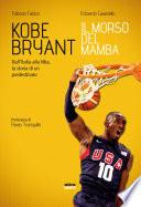Kobe Bryant. Il morso del Mamba