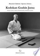 Kodokan Goshin Jutsu. Storia, tecnica, valenza, biomeccanica, medicina, kyusho