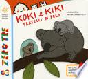 Koki e Kiki fratellini di pelo. Ediz. a colori