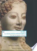 Kore, la ragazza ineffabile