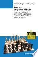 Kosovo: un paese al bivio. Islam, terrorismo, criminalità organizzata: la nuova Repubblica è una minaccia?