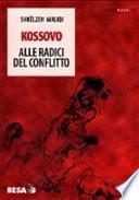 Kossovo alle radici del conflitto