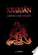 KRUGÄN - Il guerriero, il mago e il cacciatore