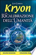 Kryon. La ricalibrazione dell'umanità