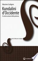 Kundalini d'Occidente. Il centro umano della potenza