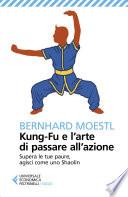 Kung-Fu e l'arte di passare all'azione