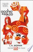 L.A. Woman. Occhio di Falco