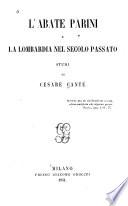 L'abate Parini e la Lombardia nel secolo passato ...