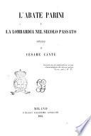 L'abate Parini e la Lombardia nel secolo passato studj di Cesare Cantù