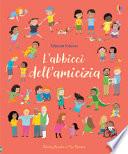 L'abbiccì dell'amicizia. Ediz. a colori