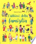 L'abbiccì della famiglia. Ediz. a colori