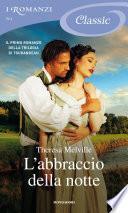 L'abbraccio della notte (I Romanzi Classic)