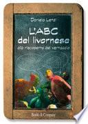 L'ABC del livornese. Alla riscoperta del vernacolo