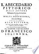 L'Abecedario pittorico dall'autore ristampato corretto, ed accresciuto di molti professori, e di altre notizie spettanti alla pittura (etc.)