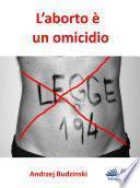 L'Aborto È Un Omicidio