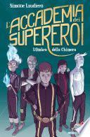 L'Accademia dei Supereroi - 1. L'Ombra della Chimera