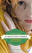 L'Accademia dei Vampiri - 3. Il bacio dell'ombra