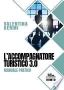 L'accompagnatore turistico 3.0