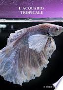 L'acquario tropicale