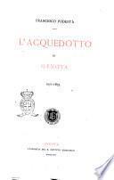 L'acquedotto di Genova 1071-1879 Francesco Podestà