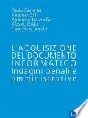 L'acquisizione del documento informatico - Indagini penali e Amministrative