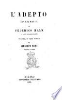 L'adepto tragedia di Federico Halm : tradotta in versi italiani da Giuseppe Rota