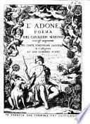 L'Adone: poema del Cavalier Marino con gli argomenti del Conte Fortuniano Sanvitale, et l'allegorie di Don Lorenzo Scoto