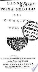 L'Adone, poema heroico del C. Marino, con gli argomenti del Conte Sanvitale e l'allegorie di Don Lorenzo Scoto... di nuova ricorreto e di figure ornatto