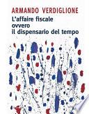L'affaire fiscale ovvero il dispensario del tempo