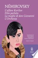 L'affare Kurilov - Film parlato - La moglie di don Giovanni - L'Orchessa