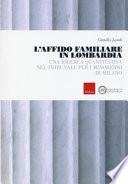 L'affido familiare in Lombardia. Una ricerca quantitativa nel tribunale per i minori di Milano