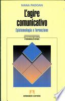 L'agire comunicativo. Epistemologia e formazione
