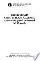 L'agricoltura verso il terzo millennio attraverso i grandi mutamenti del XX secolo