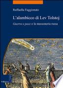 L'alambicco di Lev Tolstoj. «Guerra e pace» e la massoneria russa