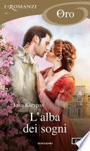 L'alba dei sogni (I Romanzi Oro)