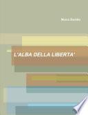 L'ALBA DELLA LIBERTA'