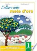 L'albero delle mele d'oro. Testo base-Il mito e l'epica. Per la Scuola media