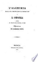 L'alchimia dalla sua origine sino al secolo XIV e la Compostella, opera di Frate Bonaventura: d'Iseo