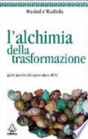 L'alchimia della trasformazione