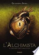 L'alchimista - Il destino dei gargoyle