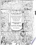 L'Alcorano di Macometto, nel qual si contiene la dottrina, la vita, i costumi, et le leggi sue. Tradotto nuouamente dall'arabo in lingua italiana