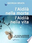 L'aldilà nella morte, l'aldilà nella vita