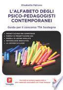 L'alfabeto degli psico-pedagogisti contemporanei. Guida per il concorso TfA Sostegno