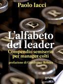 L'alfabeto del leader. Compendio semiserio per manager colti
