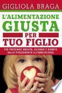 L'alimentazione giusta per tuo figlio