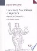 L'alleanza tra scienza e sapienza. Discorsi all'Università