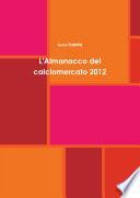 L'Almanacco del calciomercato 2012