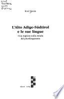 L'Alto Adige-Südtirol e le sue lingue