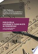L'alto medioevo. Artigiani e organizzazione manifatturiera