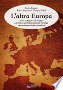 L'altra Europa. Miti, congiure ed enigmi all'ombra dell'unificazione europea